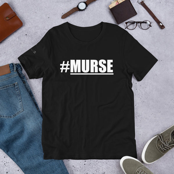 Murse (male nurse) -Short-Sleeve Unisex T-Shirt