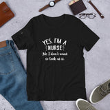 I am a nurse- Short-Sleeve Unisex T-Shirt